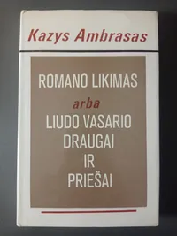 Romano likimas arba liudo vasario draugai ir priešai knygos viršelis