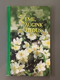 Žeme, augink žiedus knygos viršelis